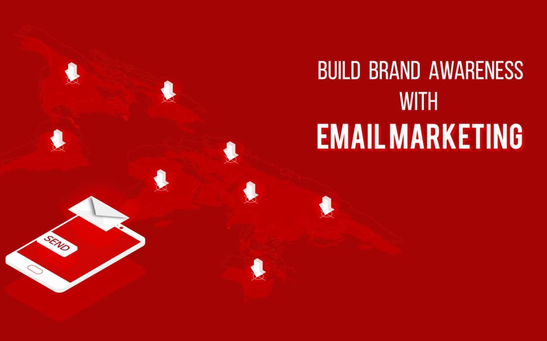 Why is Email Marketing important for building Brand Awareness?