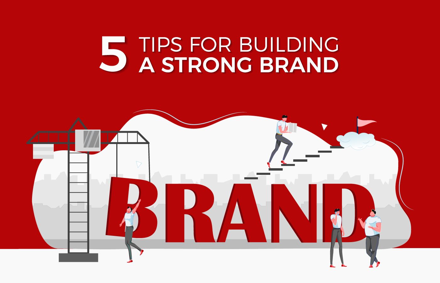 5 Tips for Building a Strong Brand 1