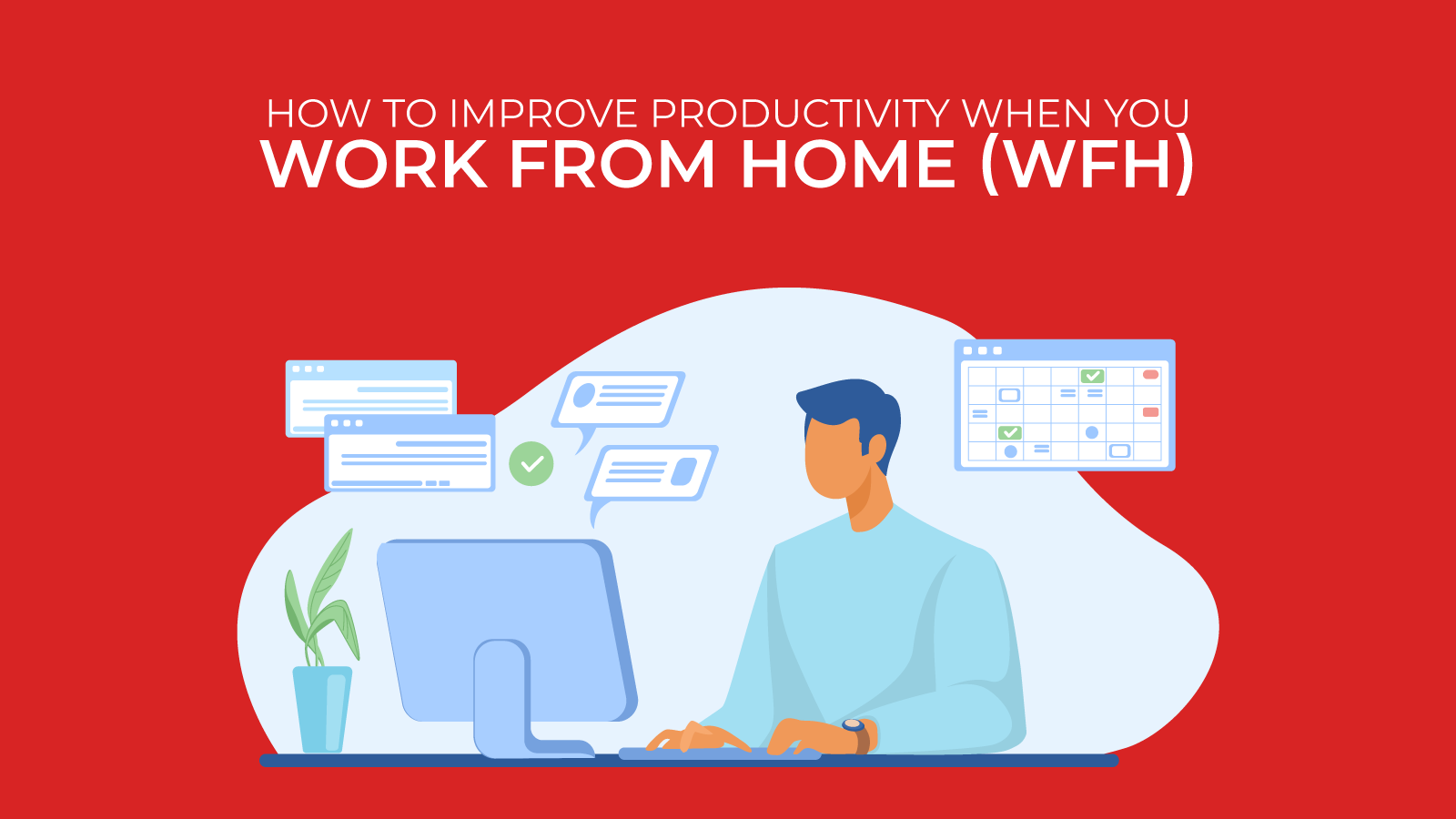 Effective Steps to Improve Productivity when you Work from Home (WFH) 1 WFH