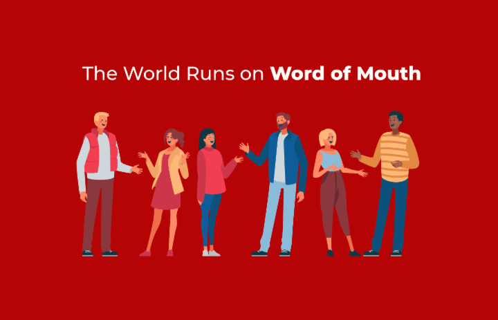 The World Runs on Word of Mouth