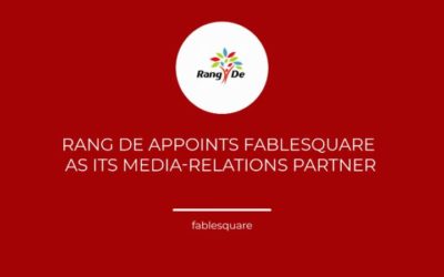 Rang De appoints FableSquare as its Media-Relations Partner