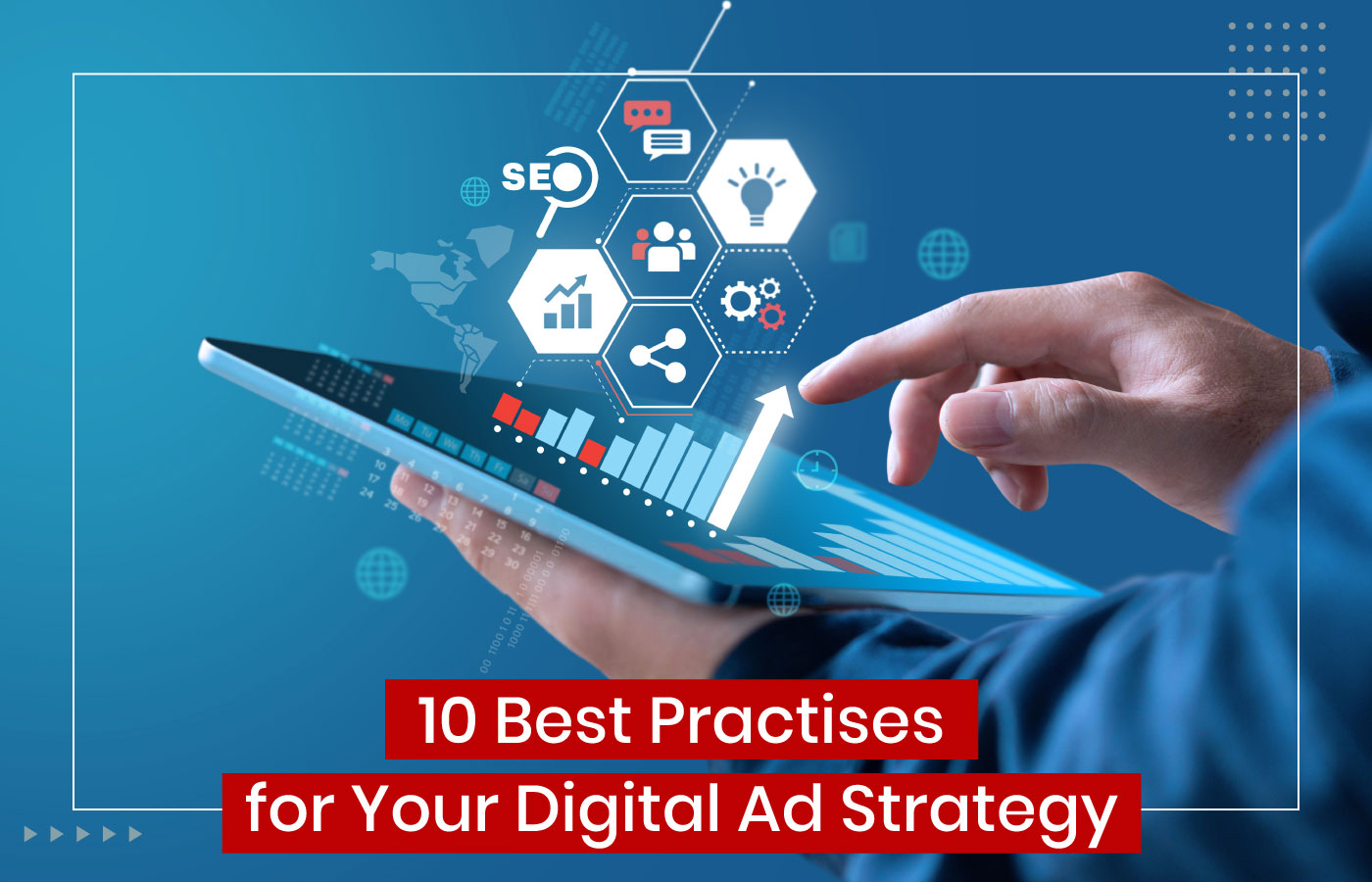 10 Best Practises for Your Digital Ad Strategy